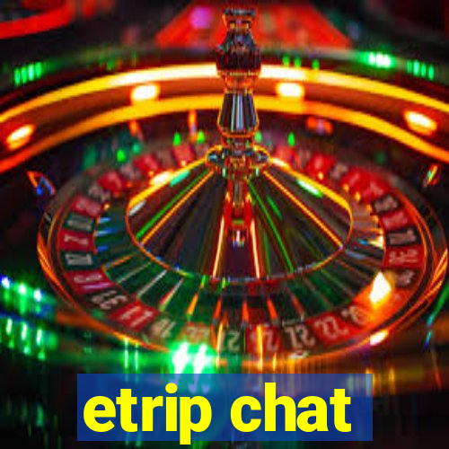 etrip chat